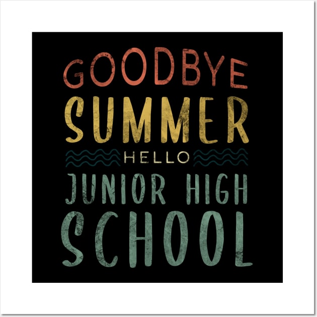 Goodbye Summer Hello Junior High School - Back To School Wall Art by zerouss